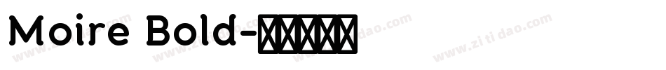 Moire Bold字体转换